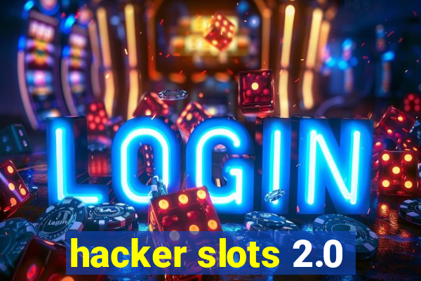 hacker slots 2.0